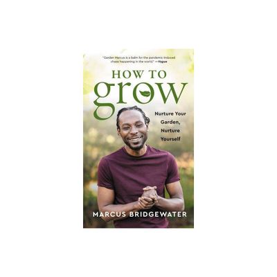 How to Grow - by Marcus Bridgewater (Hardcover)