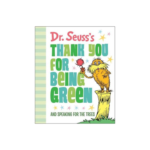Dr. Seusss Thank You for Being Green: And Speaking for the Trees (Hardcover) - by DR SEUSS