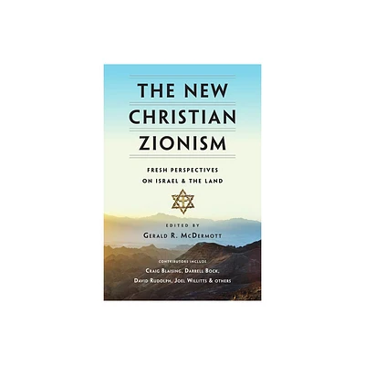 The New Christian Zionism - by Gerald R McDermott (Paperback)