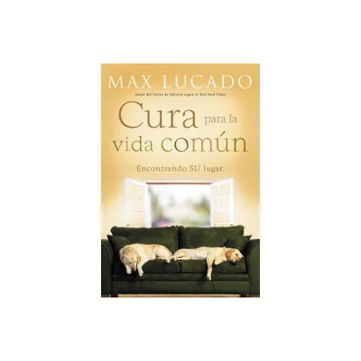 Cura Para La Vida Comn - by Max Lucado (Paperback)