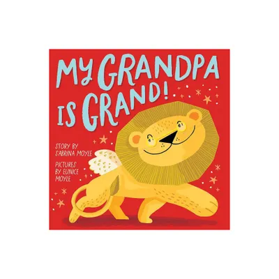 My Grandpa Is Grand! (a Hello!lucky Book) - by Hello!lucky & Sabrina Moyle (Board Book)