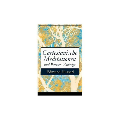 Cartesianische Meditationen und Pariser Vortrge - by Edmund Husserl (Paperback)