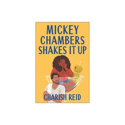 Mickey Chambers Shakes It Up - by Charish Reid (Paperback)