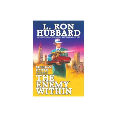 Mission Earth Volume 3: The Enemy Within - by L Ron Hubbard (Paperback)