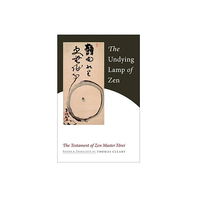 The Undying Lamp of Zen - by Torei Enji (Paperback)