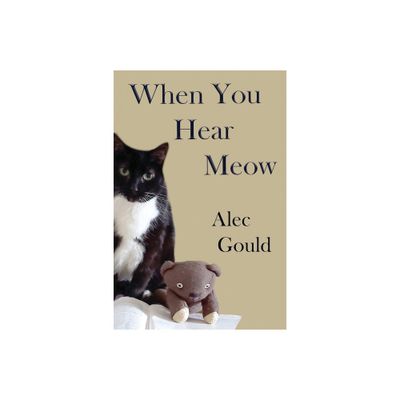 When You Hear Meow - Large Print by Alec Gould (Paperback)