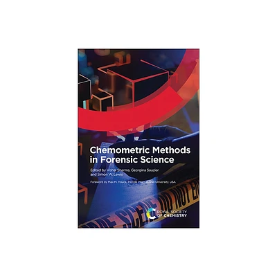 Chemometric Methods in Forensic Science - by Vishal Sharma & Georgina Sauzier & Simon W Lewis (Hardcover)