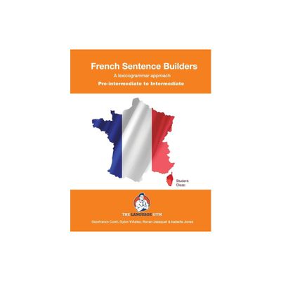 French Sentence Builders - A Lexicogrammar approach - (The Language Gym