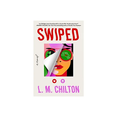 Swiped - by L M Chilton (Hardcover)