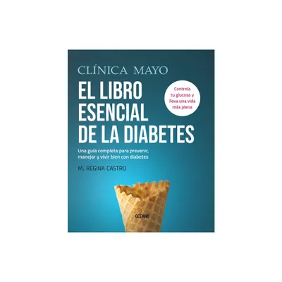 Clnica Mayo. El Libro Esencial de la Diabetes - by M Regina Castro (Paperback)