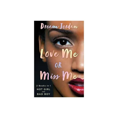 Love Me or Miss Me - by Dream Jordan (Paperback)