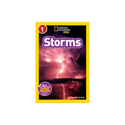 Storms (National Geographic Kids Explore! Readers, Level 1) - (National Geographic Kids Readers) by Miriam Busch Goin (Paperback)