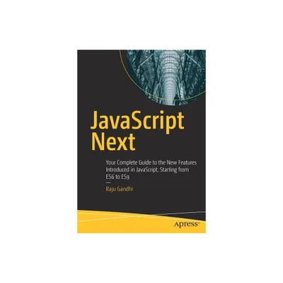 JavaScript Next - by Raju Gandhi (Paperback)