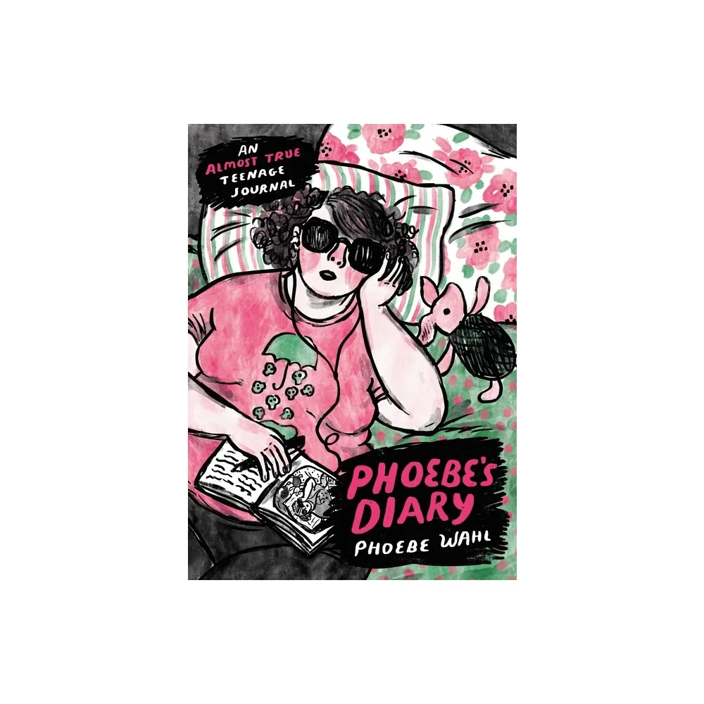 Phoebes Diary - by Phoebe Wahl (Hardcover)