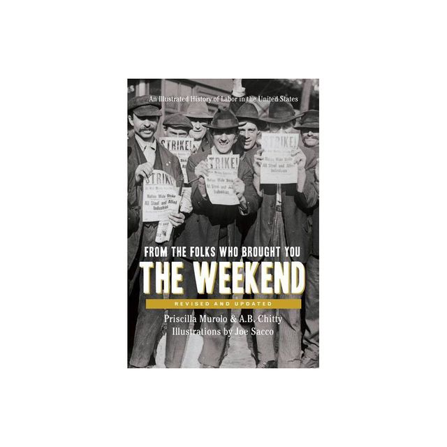 From the Folks Who Brought You the Weekend - by Priscilla Murolo & A B Chitty (Paperback)