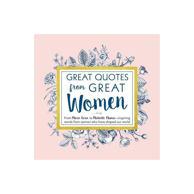 Great Quotes from Great Women - by Peggy Anderson (Hardcover)