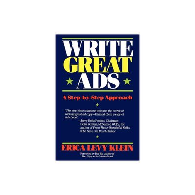 Write Great Ads - by Erica Levy Klein (Paperback)