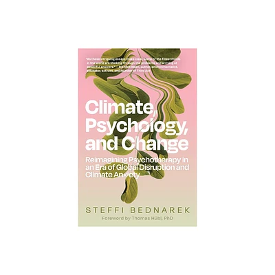 Climate, Psychology, and Change - by Steffi Bednarek (Paperback)