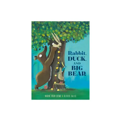 Rabbit, Duck, and Big Bear - by Nadine Brun-Cosme (Hardcover)