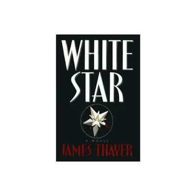 White Star - by James S Thayer (Paperback)