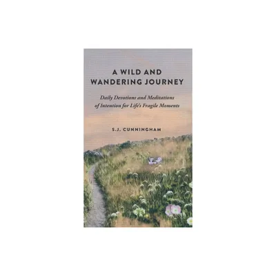 A Wild and Wandering Journey - by S J Cunningham (Hardcover)