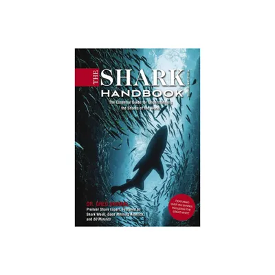 The Shark Handbook: Third Edition - by Greg Skomal (Paperback)