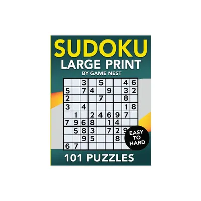 Sudoku Large Print 101 Puzzles Easy to Hard - by Game Nest (Paperback)