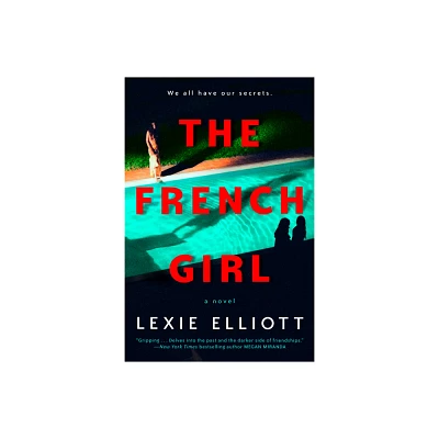 The French Girl - by Lexie Elliott (Paperback)