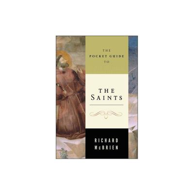 The Pocket Guide to the Saints - by Richard P McBrien (Paperback)