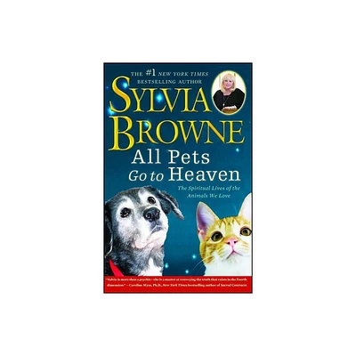 All Pets Go to Heaven - by Sylvia Browne (Paperback)