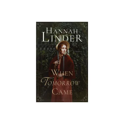 When Tomorrow Came - by Hannah Linder (Paperback)