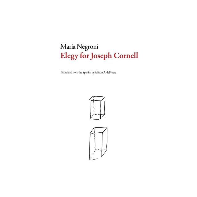 Elegy for Joseph Cornell - (Argentinian Literature) by Mara Negroni (Paperback)