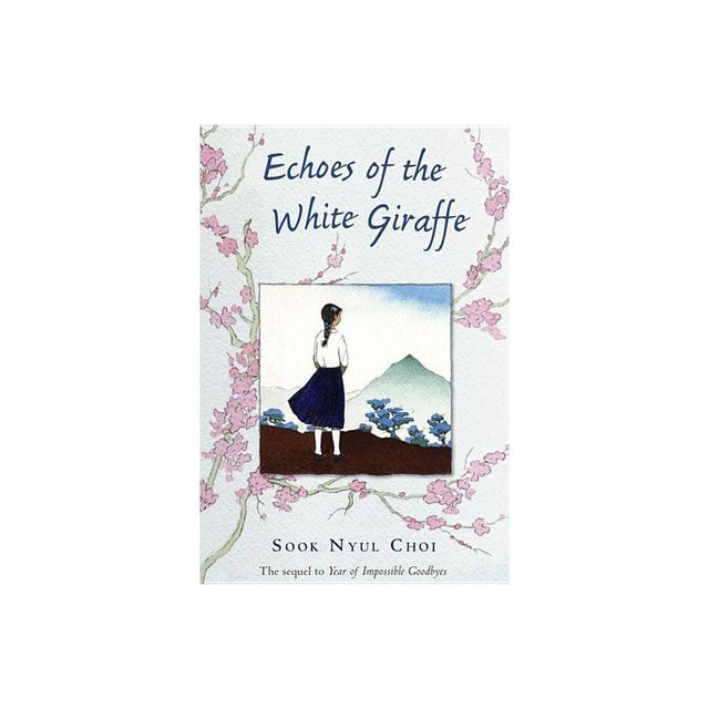 Echoes of the White Giraffe - by Sook Nyul Choi (Paperback)