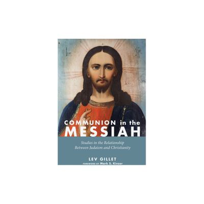 Communion in the Messiah - by Lev Gillet (Paperback)