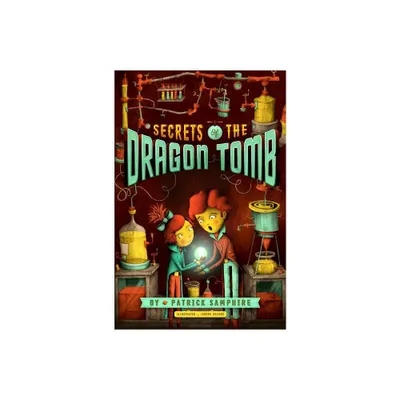 Secrets of the Dragon Tomb - by Patrick Samphire (Paperback)