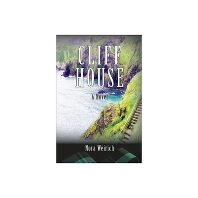 Cliff House - by Nora Weirich (Paperback)