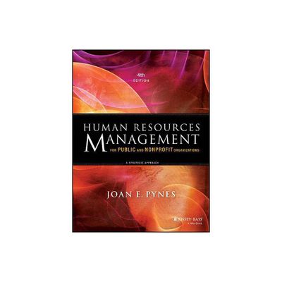 Human Resources Management for Public and Nonprofit Organizations - (Essential Texts for Nonprofit and Public Leadership and Mana) 4th Edition