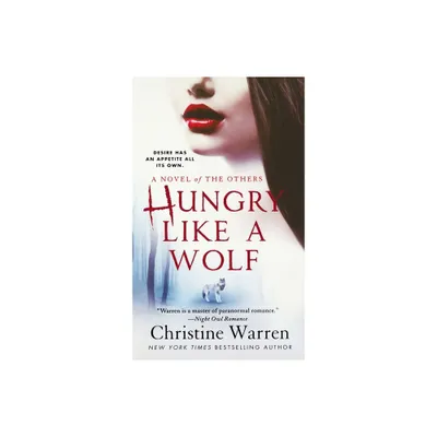 Hungry Like a Wolf - (Others) by Christine Warren (Paperback)