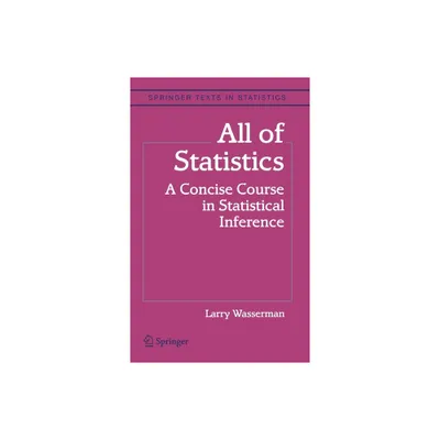 All of Statistics - (Springer Texts in Statistics) by Larry Wasserman (Hardcover)