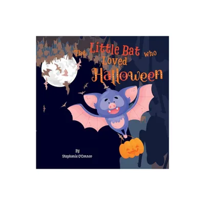 The Little Bat Who Loved Halloween - 2nd Edition by Stephanie OConnor (Paperback)