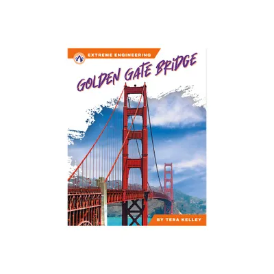 Golden Gate Bridge - by Tera Kelley (Paperback)