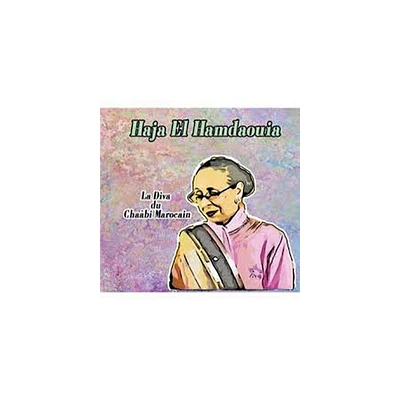 Haja El Hamdaouia - La Diva Du Chaabi Marocain (CD)