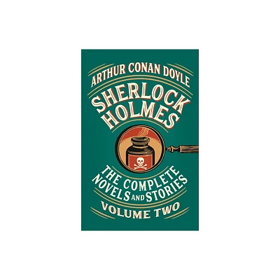 Sherlock Holmes: The Complete Novels and Stories, Volume II - (Vintage Classics) by Arthur Conan Doyle (Paperback)