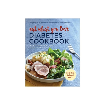 Eat What You Love Diabetic Cookbook - by Lori Zanini & Nandar Swe (Paperback)