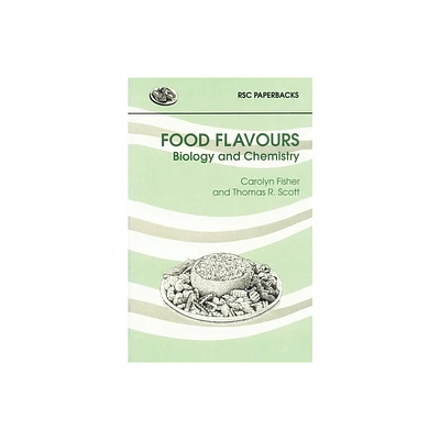 Food Flavours - (Rsc Paperbacks) by Carolyn Fisher & Thomas R Scott (Paperback)