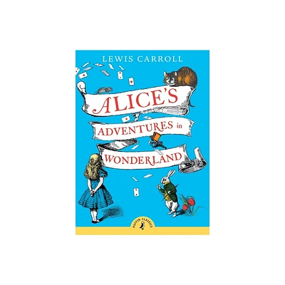 Alices Adventures in Wonderland ( Puffin Classics) (Reissue) (Paperback) by Lewis Carroll