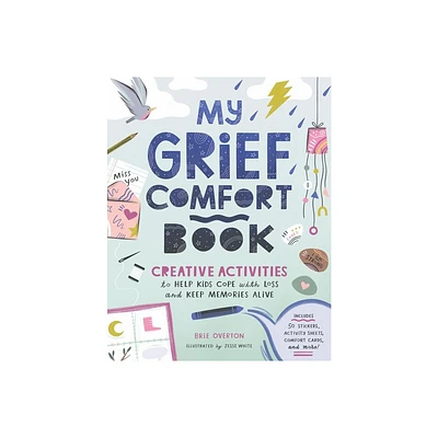 My Grief Comfort Book - by Brie Overton (Paperback)