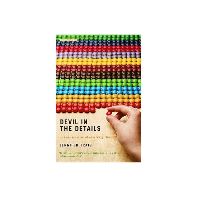 Devil in the Details - by Jennifer Traig (Paperback)