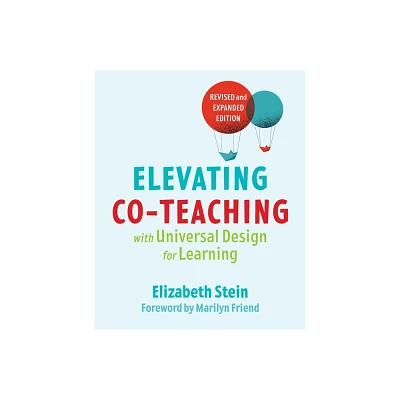 Elevating Co-teaching with Universal Design for Learning - 2nd Edition by Elizabeth Stein (Paperback)