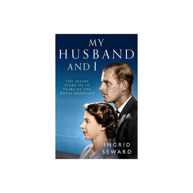 My Husband and I - by Ingrid Seward (Paperback)